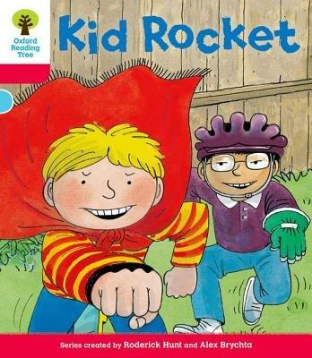 Oxford Reading Tree: Decode and Develop More A Level 4: Kid Rocket - Roderick Hunt,Paul Shipton - cover