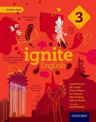 Ignite English: Student Book 3 - Geoff Barton,Jill Carter,Peter Ellison - cover