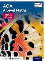 AQA A Level Maths: Year 1 / AS Student Book - David Bowles,Brian Jefferson,Eddie Mullan - cover
