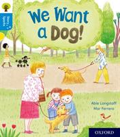Oxford Reading Tree Story Sparks: Oxford Level 3: We Want a Dog! - Abie Longstaff - cover