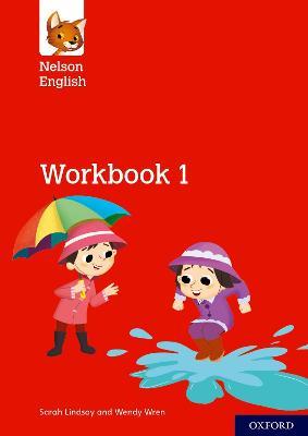 Nelson English: Year 1/Primary 2: Workbook 1 - Sarah Lindsay,Wendy Wren - cover