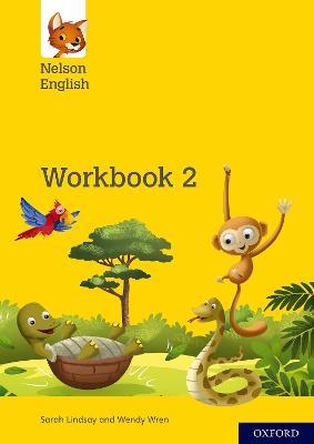 Nelson English: Year 2/Primary 3: Workbook 2 - Sarah Lindsay,Wendy Wren - cover