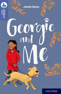 Oxford Reading Tree TreeTops Reflect: Oxford Level 17: Georgie and Me - Jamila Gavin - cover