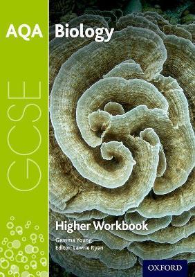 AQA GCSE Biology Workbook: Higher - Gemma Young - cover