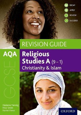 AQA GCSE Religious Studies A: Christianity and Islam Revision Guide - Marianne Fleming,Harriet Power,Peter Smith - cover