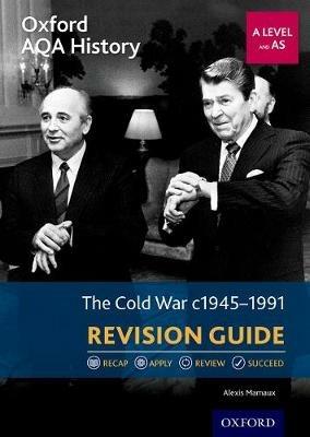 Oxford AQA History for A Level: The Cold War 1945-1991 Revision Guide - Alexis Mamaux - cover