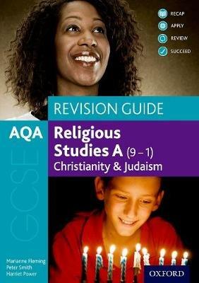 AQA GCSE Religious Studies A (9-1): Christianity and Judaism Revision Guide - Marianne Fleming,Pete Smiith,Harriet Power - cover