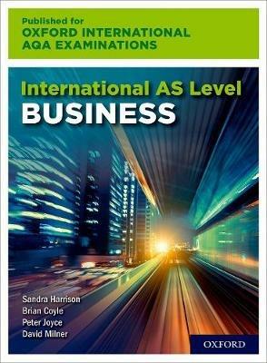 International AS Level Business for Oxford International AQA Examinations - Sandra Harrison,Peter Joyce,David Milner - cover