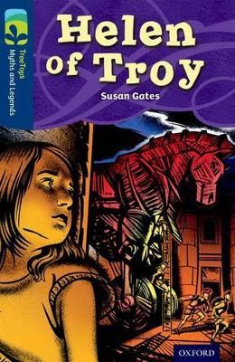 Oxford Reading Tree TreeTops Myths and Legends: Level 14: Helen Of Troy - Susan Gates - cover