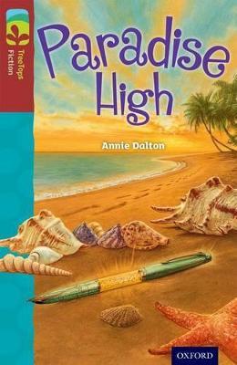 Oxford Reading Tree TreeTops Fiction: Level 15: Paradise High - Annie Dalton - cover