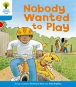 Oxford Reading Tree: Level 3: Stories: Nobody Wanted to Play