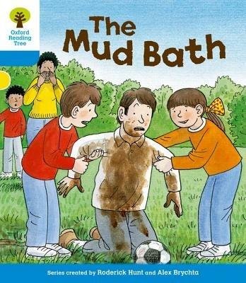 Oxford Reading Tree: Level 3: First Sentences: The Mud Bath - Roderick Hunt - cover
