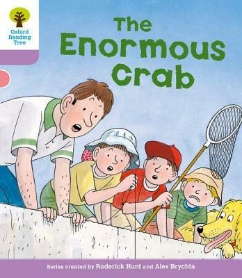 Oxford Reading Tree: Level 1+: Decode and Develop: The Enormous Crab - Roderick Hunt,Annemarie Young - cover