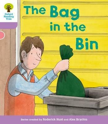 Oxford Reading Tree: Level 1+ More a Decode and Develop The Bag in the Bin - Roderick Hunt,Paul Shipton - cover