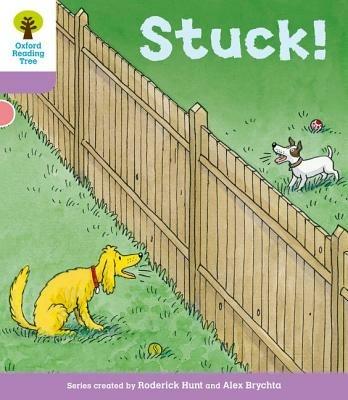 Oxford Reading Tree: Level 1+ More a Decode and Develop Stuck! - Roderick Hunt,Paul Shipton - cover