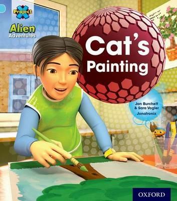 Project X: Alien Adventures: Blue: Cat's Painting - Jan Burchett,Sara Vogler - cover