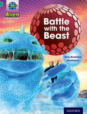 Project X: Alien Adventures: Turquoise: Battle With The Beast - Tony Bradman - cover