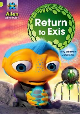 Project X: Alien Adventures: Lime: Return to Exis - Tony Bradman - cover