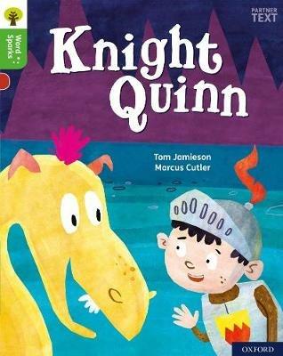 Oxford Reading Tree Word Sparks: Level 2: Knight Quinn - Tom Jamieson - cover