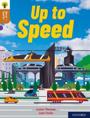 Oxford Reading Tree Word Sparks: Level 8: Up To Speed - Isabel Thomas - cover