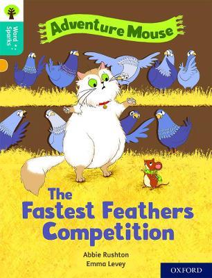 Oxford Reading Tree Word Sparks: Level 9: The Fastest Feathers Competition - Abbie Rushton - cover