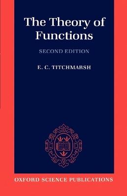 The Theory of Functions - E. C. Titchmarsh - cover