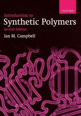 Introduction to Synthetic Polymers - Ian M. Campbell - cover