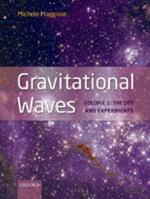 Gravitational Waves: Volume 1: Theory and Experiments