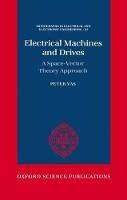 Electrical Machines and Drives: A Space-Vector Theory Approach - Peter Vas - cover