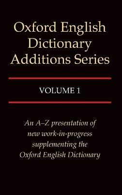Oxford English Dictionary Additions Series: Volume 1 - cover