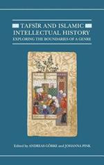 Tafsir and Islamic Intellectual History: Exploring the Boundaries of a Genre