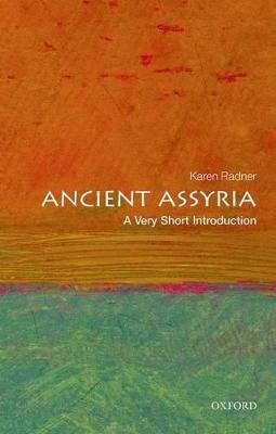 Ancient Assyria: A Very Short Introduction - Karen Radner - cover