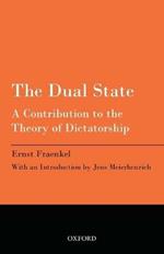 The Dual State: A Contribution to the Theory of Dictatorship