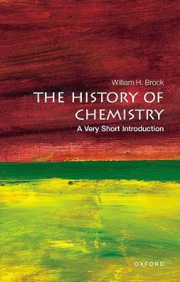 The History of Chemistry: A Very Short Introduction - William H. Brock - cover