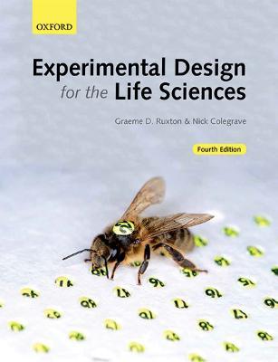 Experimental Design for the Life Sciences - Graeme D. Ruxton,Nick Colegrave - cover