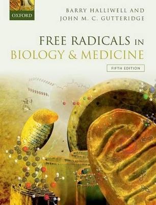 Free Radicals in Biology and Medicine - Barry Halliwell,John M. C. Gutteridge - cover