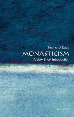 Monasticism: A Very Short Introduction - Stephen J. Davis - cover