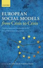 European Social Models From Crisis to Crisis:: Employment and Inequality in the Era of Monetary Integration