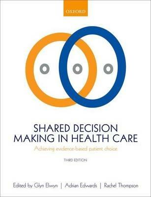 Shared Decision Making in Health Care: Achieving evidence-based patient choice - cover