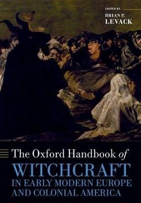 The Oxford Handbook of Witchcraft in Early Modern Europe and Colonial America - cover