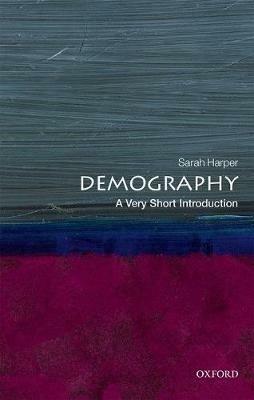 Demography: A Very Short Introduction - Sarah Harper - cover