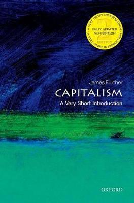 Capitalism: A Very Short Introduction - James Fulcher - Libro in lingua  inglese - Oxford University Press - Very Short Introductions| IBS