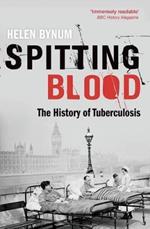 Spitting Blood: The history of tuberculosis