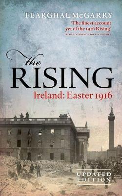 The Rising (New Edition): Ireland: Easter 1916 - Fearghal McGarry - cover