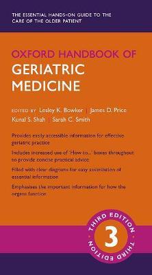 Oxford Handbook of Geriatric Medicine - Lesley K. Bowker - James D. Price -  Libro in lingua inglese - Oxford University Press - Oxford Medical Handbooks  | IBS