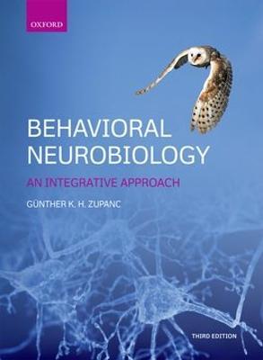 Behavioral Neurobiology: An integrative approach - Gunther K.H. Zupanc - cover