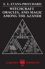 Witchcraft, Oracles and Magic among the Azande