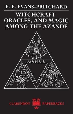 Witchcraft, Oracles and Magic among the Azande - E. E. Evans-Pritchard - cover