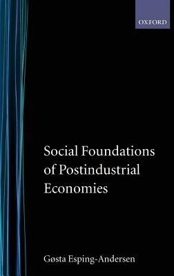 Social Foundations of Postindustrial Economies - Gosta Esping-Andersen - cover