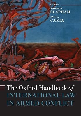 The Oxford Handbook of International Law in Armed Conflict - cover